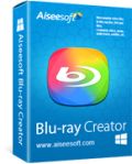 Aiseesoft Blu-ray Creator 1.0.8 Giveaway