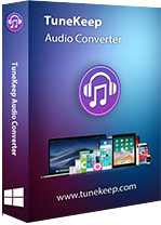 TuneKeep Audio Converter 6.6.1 Win, 6.8.1 Mac Giveaway